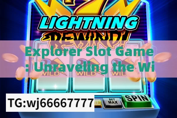 Explorer Slot Game: Unraveling the Winning Tricks