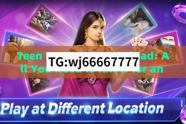 Teen Patti APK Download: All You Need to Know for an Exciting Gaming Experience